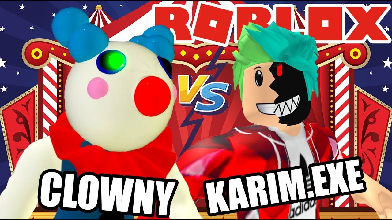 Me Convierto En Karim Exe Clowny Me Atrapa En Circo De Piggy Juegos Karim Juega Youtube - karim juega roblox dibujo