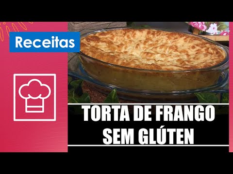 Aprenda a fazer uma torta de frango sem glúten de tapioca com a chef Patrícia Figueiredo – 22/07/24