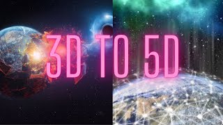 The shift from 3D to 5D explained.