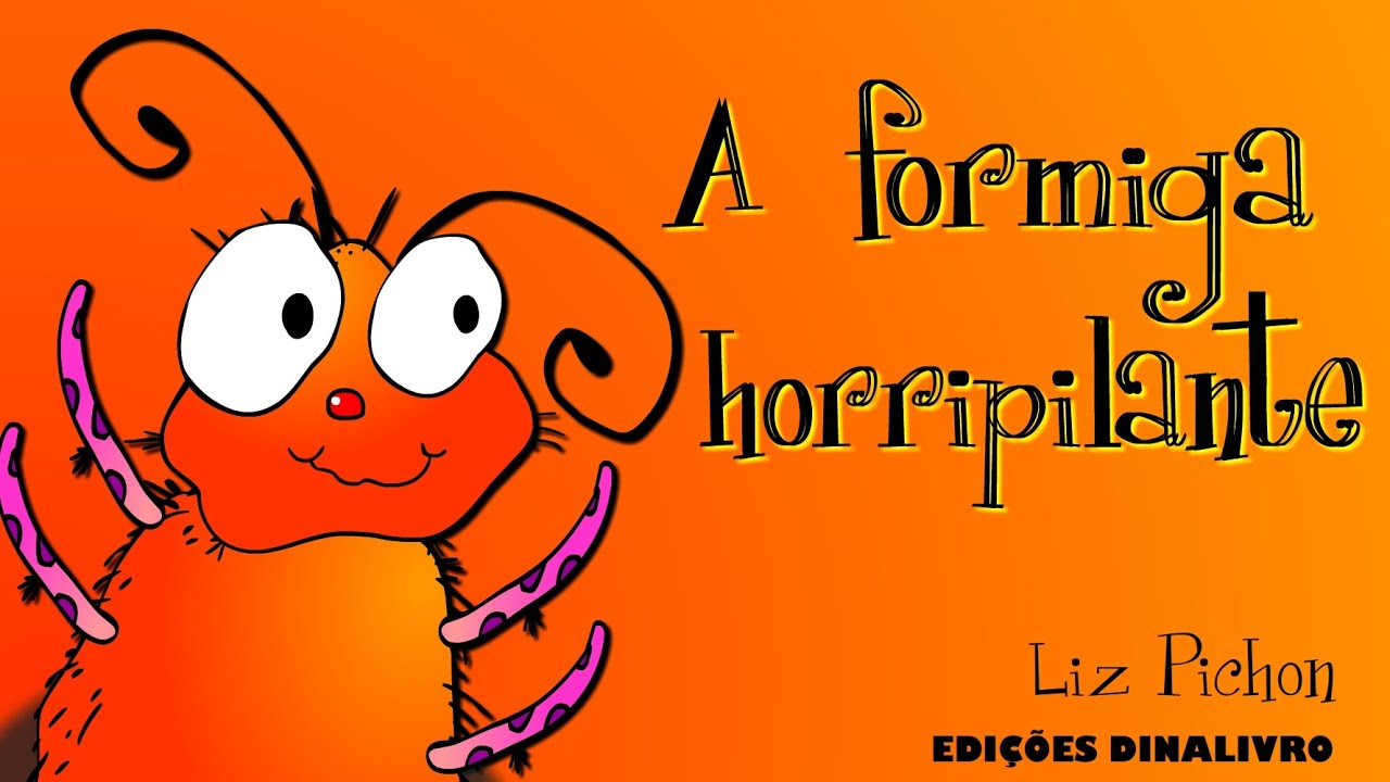 A FORMIGA HORRIPILANTE - História Infantil - YouTube