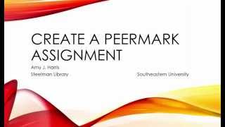 How to Create A PeerMark Assignment 2014