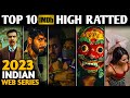 Top 10 highest rated indian series on imdb 2023  top 10 highest rated indian shows