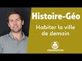 Habiter la ville de demain  histoiregographie  sixime  les bons profs