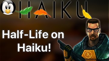 Half-Life on Haiku!