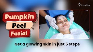 Pumpkin Peel Facial Treatment | Skin Lightening | Plastic Surgery in Mumbai | Dr. Parag Telang