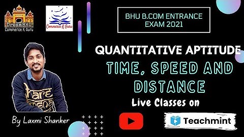Time, Speed and Distance | BHU B.Com Entrance Exam 2021