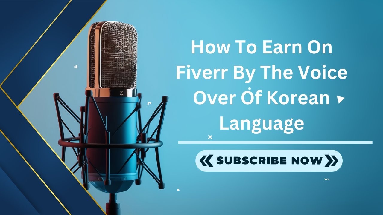 How To Earn On Fiverr By The Voice Over Of Korean Language || Earn ...