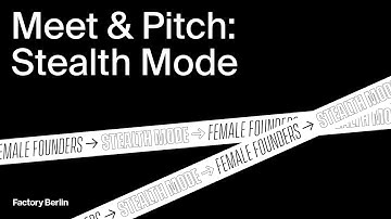 Meet & Pitch: Stealth Mode