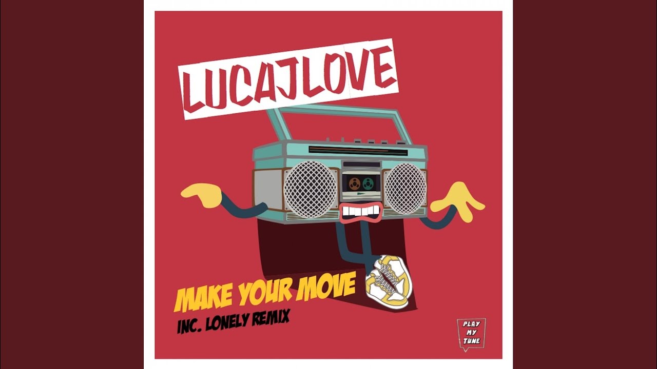 Make Your Move (LONELY Remix)