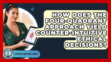 How Does The Four-quadrant Approach Yield Counter-intuitive Ethical Decisions?