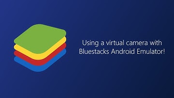 [Tutorial] Hoe gebruik je een virtuele camera met BlueStacks!