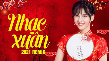 Nhạc Xuân Hay Nhất 2021 - LK Nhạc Tết Orinn Remix Chúc Mừng Năm Mới Tân Sửu #3