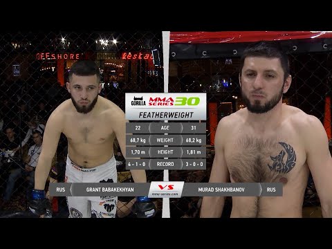 АРМЯНИН УСТРОИЛ ШОУ / КРАСИВЫЙ БОЙ / Грант БАБАКЕХЯН vs Мурад ШАХБАНОВ / ММА СЕРИЯ-30
