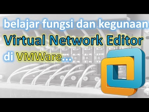 Belajar Fungsi dan Kegunaan Virtual Network Editor di VMWare, ....yuk !!!