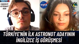 Türkiyenin İlk Astronot Adayının Nasa ile İngilizce Görüşmesi