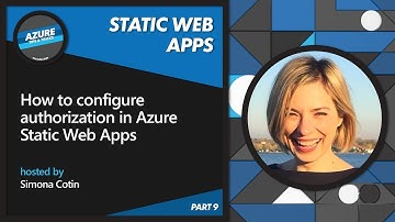 How to configure authorization in Azure Static Web Apps [9 of 22] | Azure Tips and Tricks