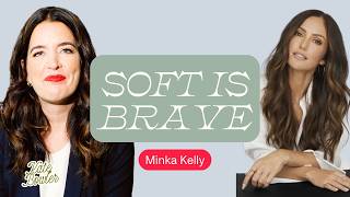 Stay Soft How to Heal Without Hardening Your Heart with Minka Kelly