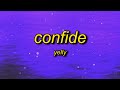 YELLY - Confide (Lyrics) | i said f em