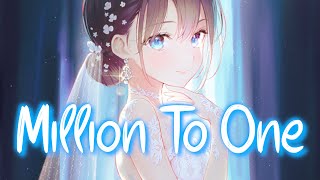 Nightcore Million To One - Camila Cabello Lyrics