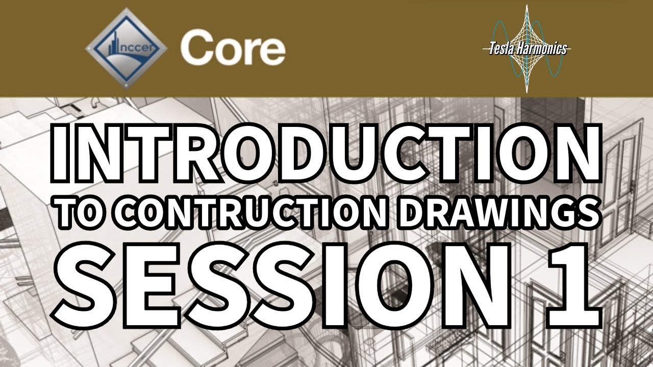 Module 00105 Introduction to Construction Drawings Session 1 Video ...