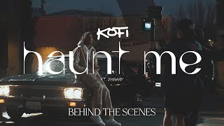 Kofi & 2KBABY - Haunt Me (Official BTS Video)