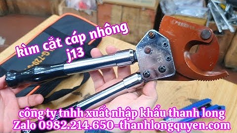 GỬI KÌM CẮT CÁP NHÔNG J13 CHO BẠN HIẾU