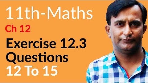 11th Class Math, Ch 12 - Lec 2 - Exercise 12.3 Question no 12 to 15 - FSc Math part 1