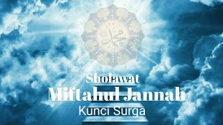 Sholawat Miftahul Jannah (Kunci Surga)| FULL LIRIK
