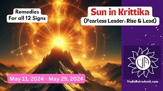 Sun in Krittika (Rise & Shine) (All 12 Rising Signs)