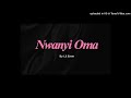 Nwanyi Oma by Lil Emm Spedup Lyrics