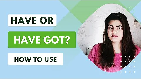 🟦The surprising difference between 'Have' and 'Have Got' in English grammar❓ | Grammar Lesson|