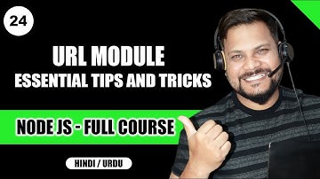 URL Module in Node JS - Essential Tips and Tricks | Node JS Tutorial/Full Course in Hindi/Urdu #24