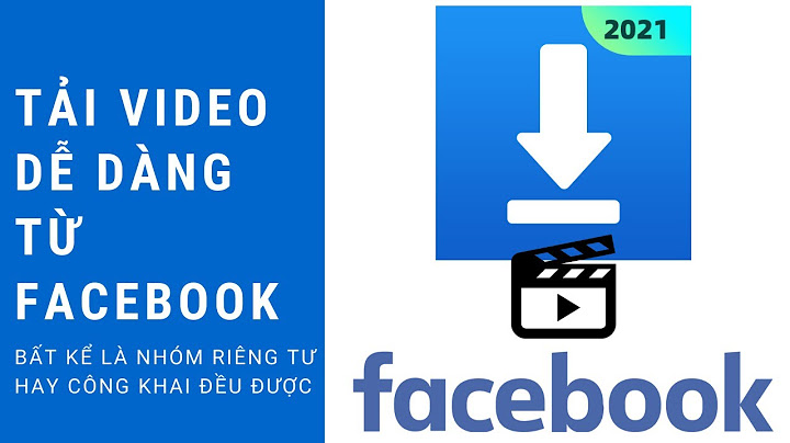 Hướng dẫn down video trong group facebook năm 2024