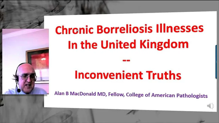 Dr Alan MacDonald, Borrelia Disease, Acute and Chronic, January 2015 Part 1