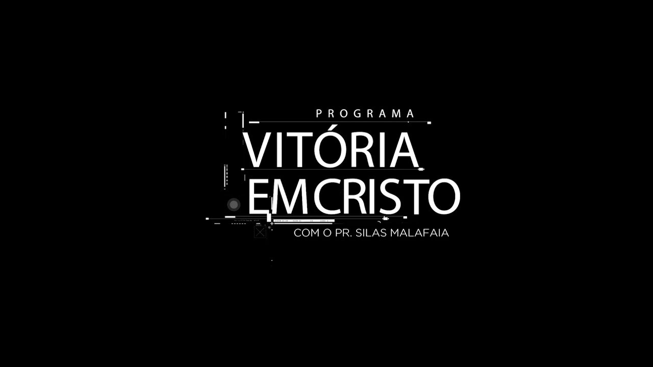 ASSISTA AO PROGRAMA VITÓRIA EM CRISTO E SEJA ABENÇOADO – 08.02.2020