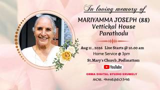 𝗠𝗔𝗥𝗜𝗬𝗔𝗠𝗠𝗔 𝗝𝗢𝗦𝗘𝗣𝗛 (𝟴𝟴) 𝗙𝗨𝗡𝗘𝗥𝗔𝗟 𝗦𝗘𝗥𝗩𝗜𝗖𝗘 | 𝟭𝟭.𝟬𝟴.𝟮𝟬𝟮𝟲 | ORMA DIGITAL STUDIO . 9446860396