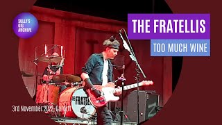The Fratellis - Too Much Wine [Live] - Cardiff (3 November 2022)