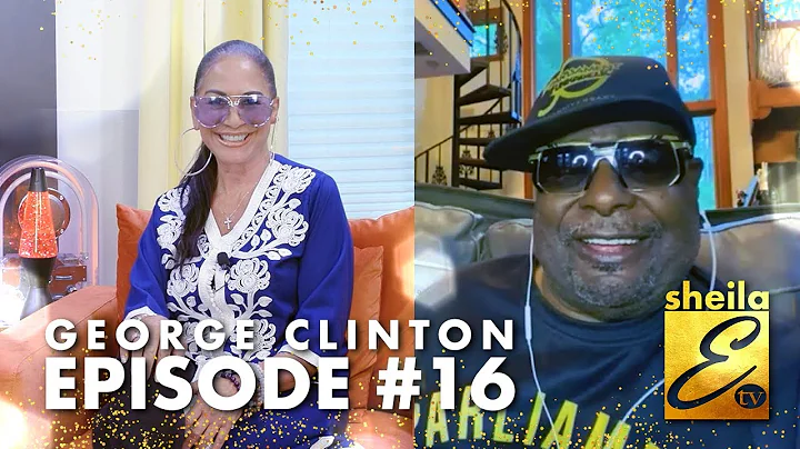 Sheila E. TV | Episode #16 featuring George Clinton