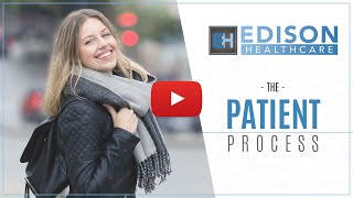 Edison Healthcare • Patient Process Video