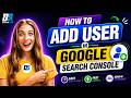 How to Add Users in Google Search Console (Full Guide) | Devamir Tech