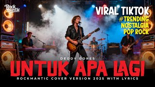 Download Lagu UNTUK APA LAGI - DEDDY DORES | ROCKMANTIC COVER VERSION 2025 MP3 Download Lagu UNTUK APA LAGI - DEDDY DORES | ROCKMANTIC COVER VERSION 2025 MP3