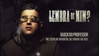 Glock do Professor - Mc Leozin, Mc Menor Dn, Mc Rick, Mc Tairon e Dj Arthuzin