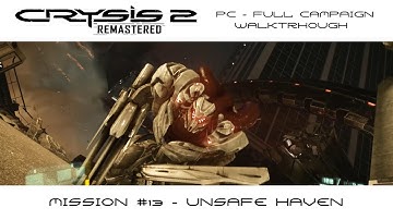 Crysis 2 Remastered | Mission #13 - Unsafe Haven | PC Post - Human Warrior Walkthrough