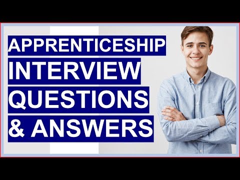 APPRENTICESHIP Interview Questions And Answers! (How To PASS the Apprentice Interview)