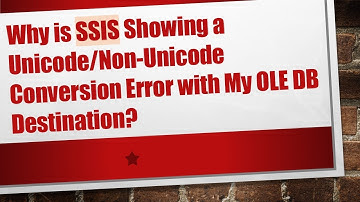 Why is SSIS Showing a Unicode/Non-Unicode Conversion Error with My OLE DB Destination?