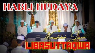 HABLI HUDAYA || Libasuttaqwa || NURUSSHOBAH JEPARA
