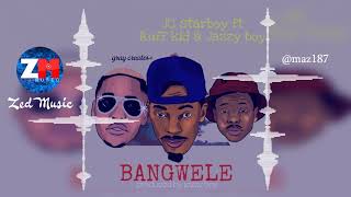 JC Starboy Feat. RuffKid x Jazzy Boy - Bangwele [Audio] Zambian Music 2019