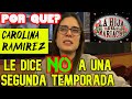 LA RAZON POR LA QUE CAROLINA RAMIREZ DICE NO A LA SEGUNDA TEMPORADA DE LA HIJA DEL MARIACHI 💖💜💚