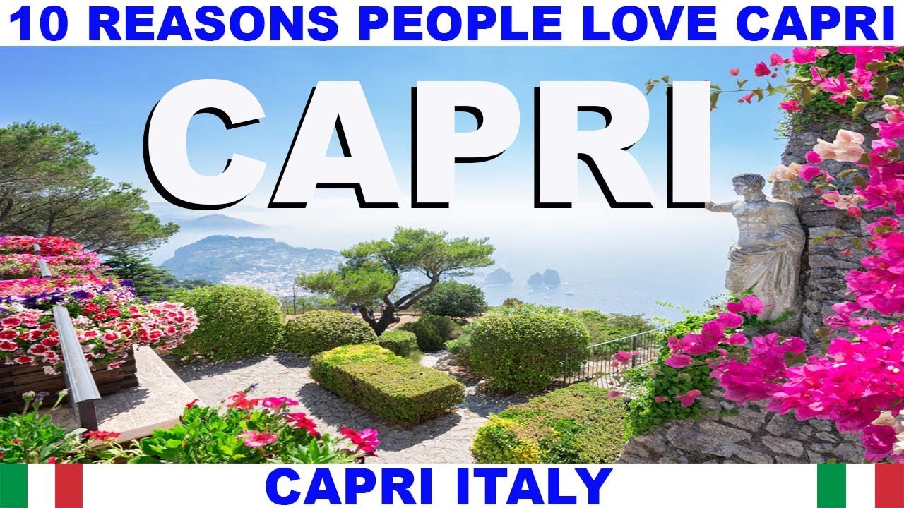 10 REASONS WHY PEOPLE LOVE CAPRI ITALY 