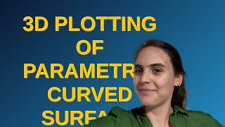 Mathematica: 3D plotting of parametric curved surface